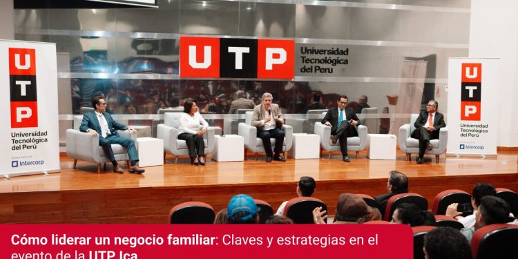 Cómo liderar un negocio familiar: claves y estrategias en el evento de la UTP Ica