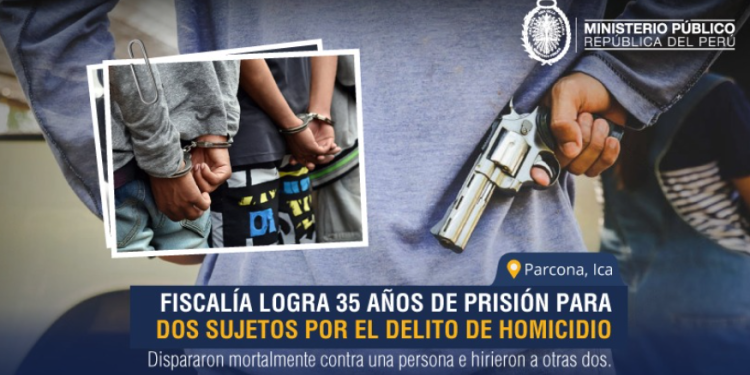 Ica: 35 años de prisión para dos sujetos por el delito de homicidio y lesiones en Parcona