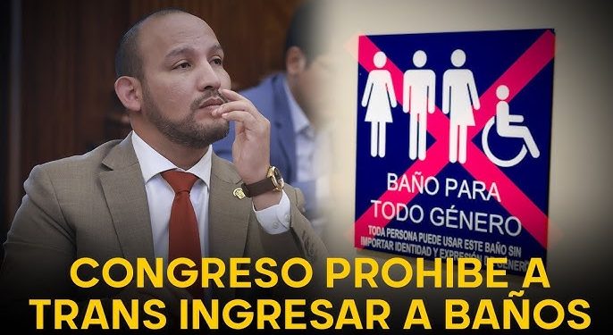 Congreso aprueba ley que impide a personas trans usar baños según su identidad de género