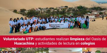 Voluntariado UTP: estudiantes realizan limpieza del Oasis de Huacachina y actividades de lectura en colegios