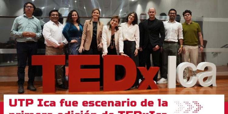 UTP ICA FUE SEDE DEL PRIMER TEDX REALIZADO EN LA REGIÓN